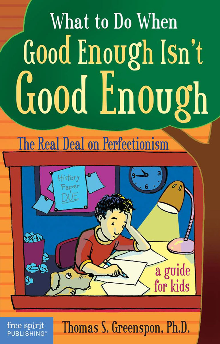 What to Do When Good Enough Isn't Good Enough, The Real Deal on Perfectionism