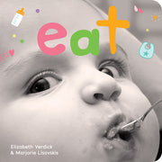 Eat, A board book about mealtime
