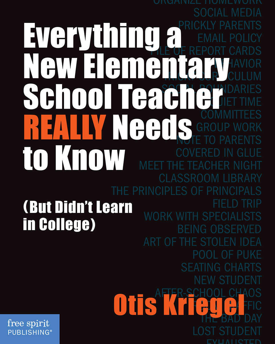Everything a New Elementary School Teacher REALLY Needs to Know, (But Didn't Learn in College)