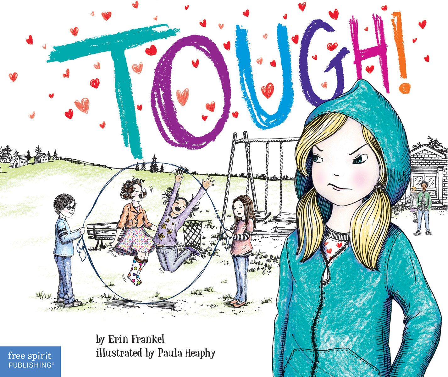 Tough!, A Story about How to Stop Bullying in Schools