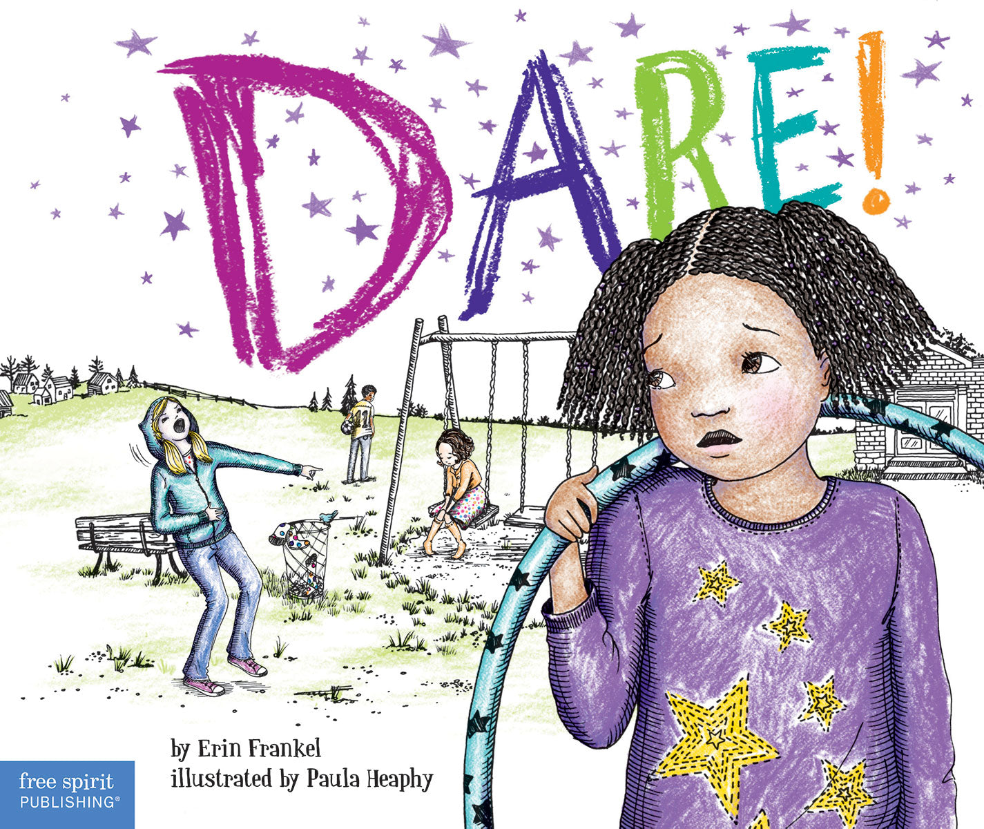 Dare!, A Story about Standing Up to Bullying in Schools