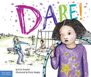 Dare!, A Story about Standing Up to Bullying in Schools