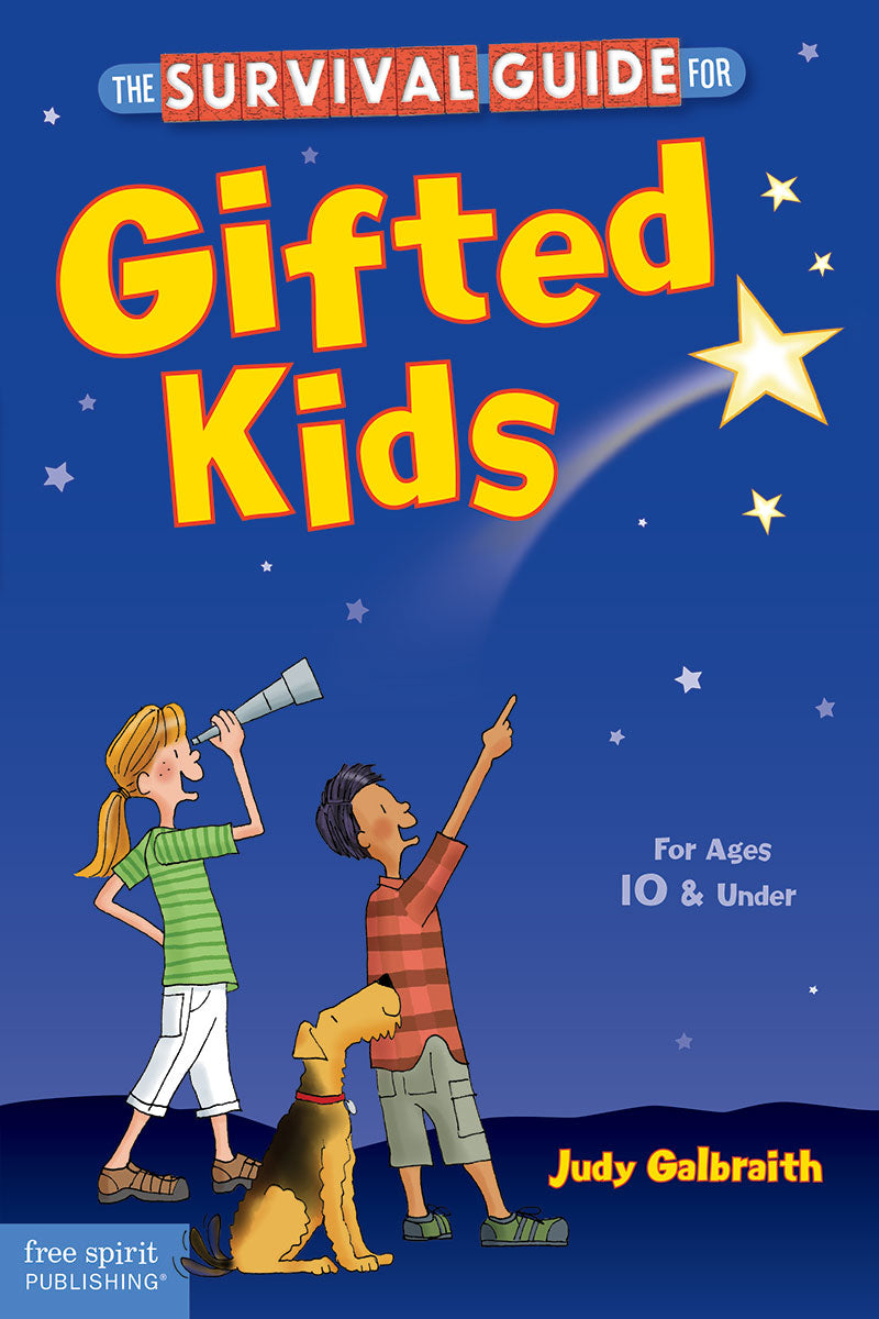 Survival Guide for Gifted Kids, For Ages 10 and Under