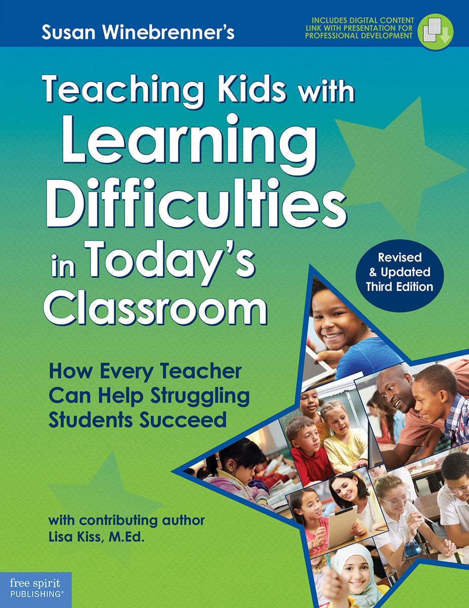 Teaching Kids with Learning Difficulties in Today's Classroom, How Every Teacher Can Help Struggling Students Succeed