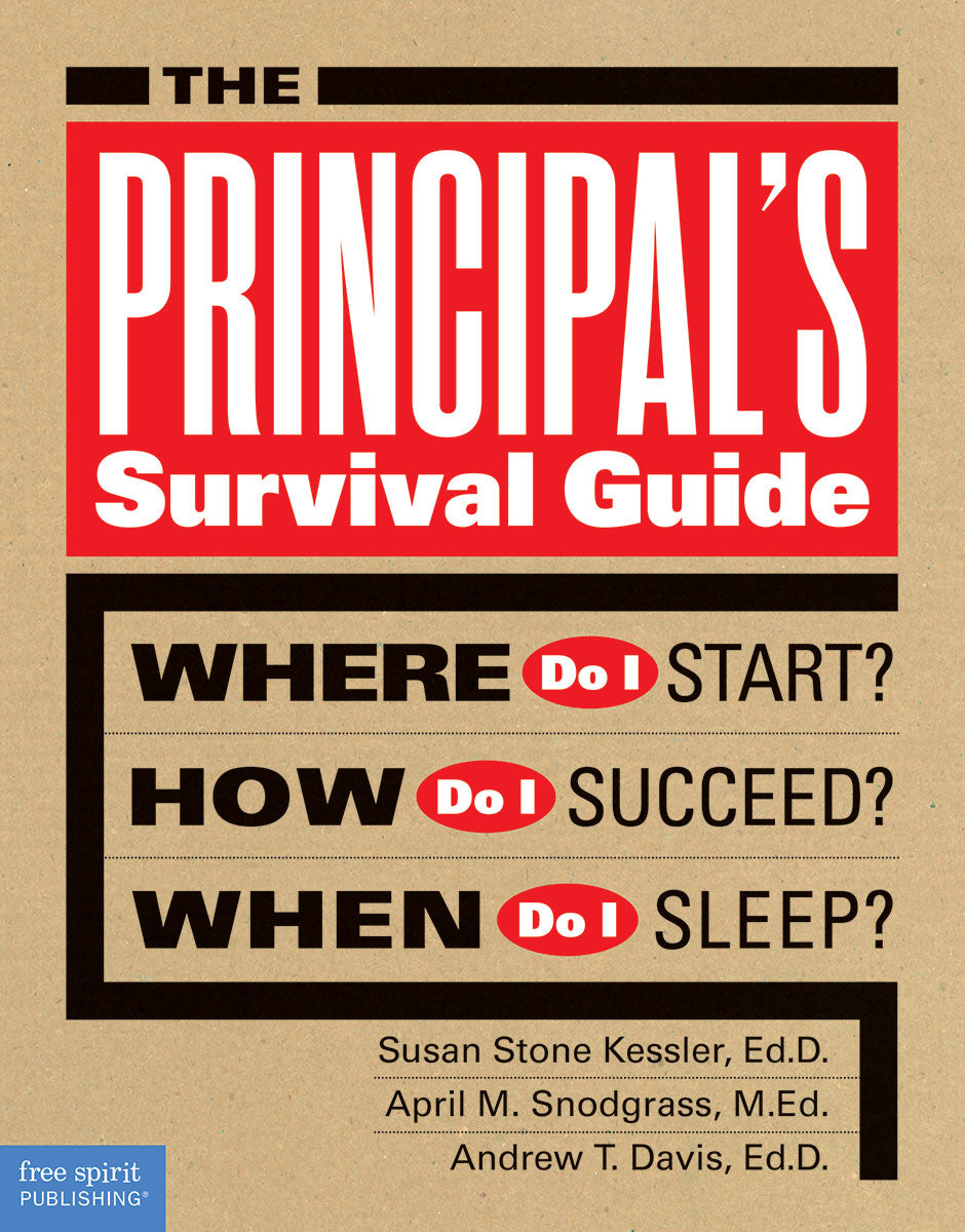 Principal's Survival Guide, Where Do I Start? How Do I Succeed? & When Do I Sleep?