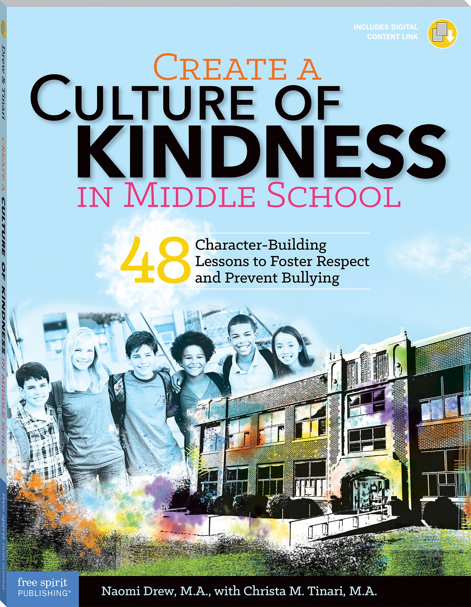Create a Culture of Kindness in Middle School, 48 Character-Building Lessons to Foster Respect and Prevent Bullying