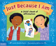 Just Because I Am, A Child's Book of Affirmation