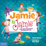 Jamie Is Jamie, A Book About Being Yourself and Playing Your Way