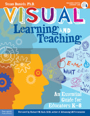 Visual Learning and Teaching, An Essential Guide for Educators K-8