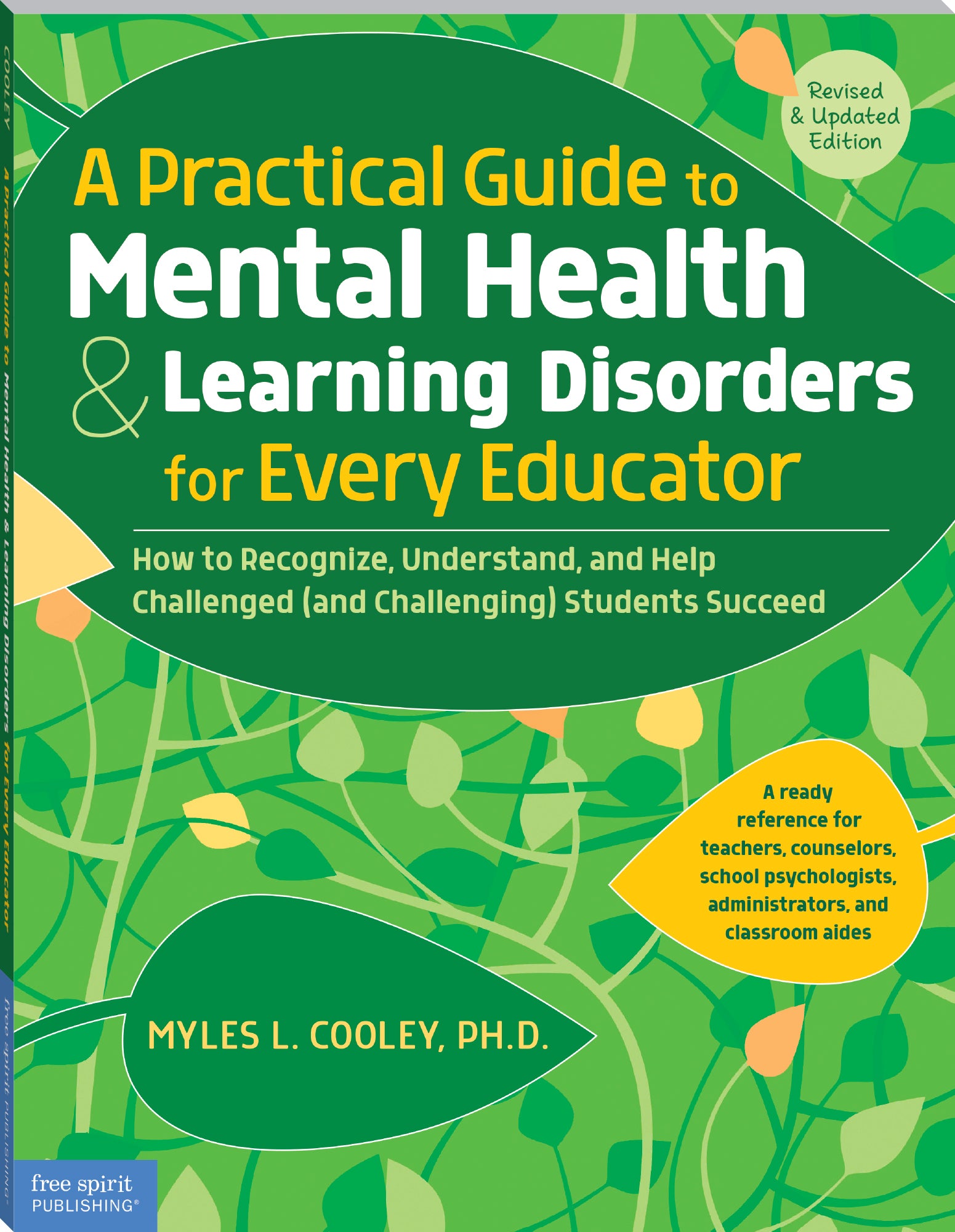 Practical Guide to Mental Health & Learning Disorders for Every Educator, How to Recognize, Understand, and Help Challenged (and Challenging) Students to Succeed