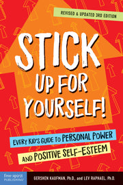 Stick Up for Yourself!, Every Kid's Guide to Personal Power and Positive Self-Esteem