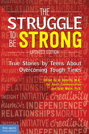 Struggle to Be Strong, True Stories by Teens About Overcoming Tough Times