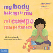 My Body Belongs to Me / Mi cuerpo me pertenece, A book about body safety / Un libro sobre el cuidado contra el abuso sexual