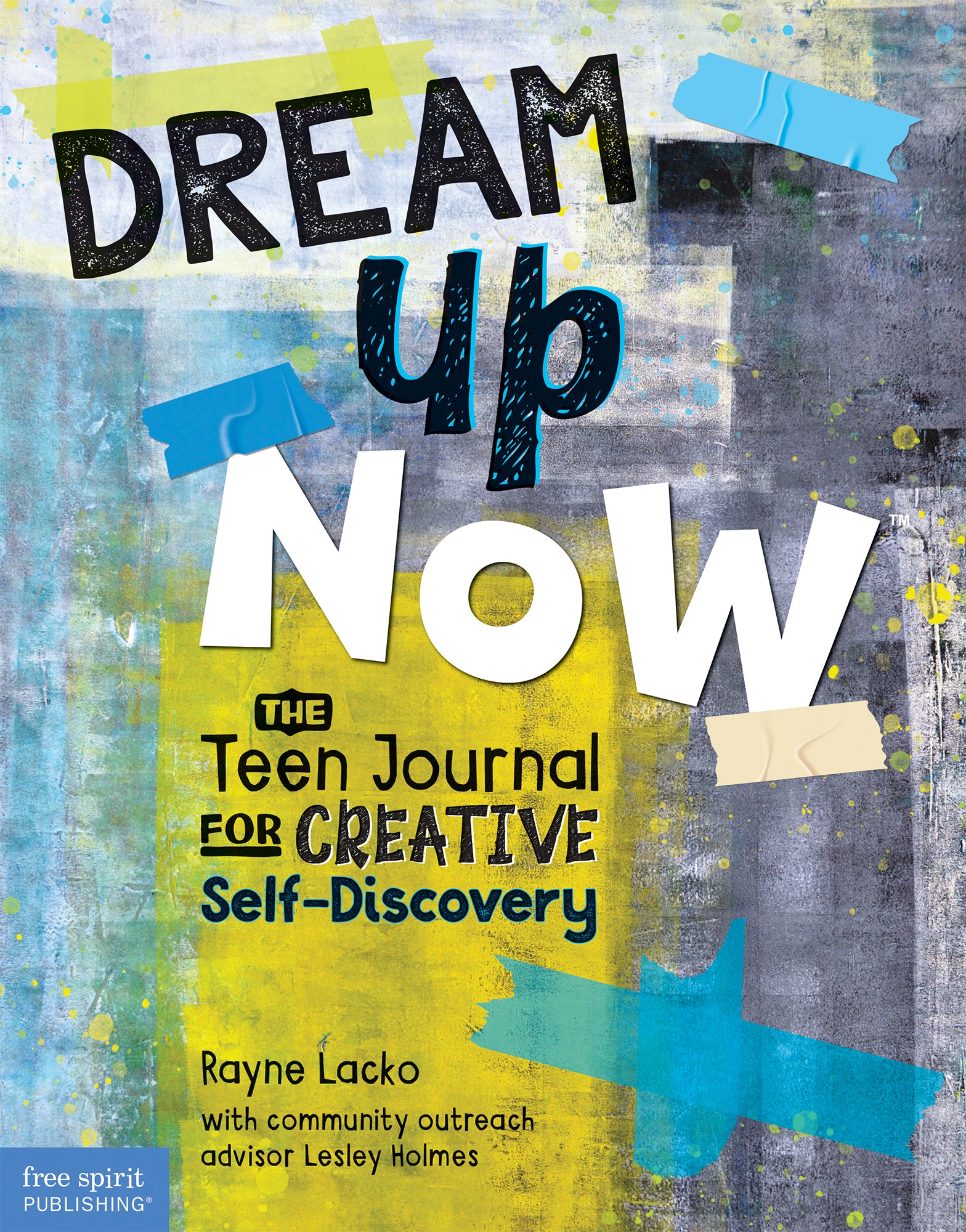 Dream Up Now ™, The Teen Journal for Creative Self-Discovery