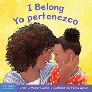 I Belong / Yo pertenezco, A board book about being part of a family and a group / Un libro sobre formar parte de una familia y un grupo
