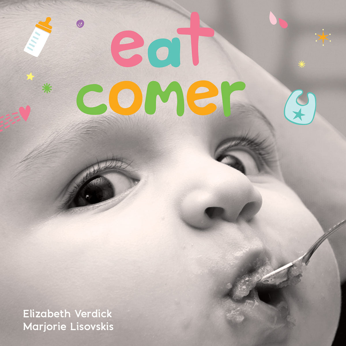 Eat / Comer, A board book about mealtime/Un libro de cartón sobre la hora de la comida