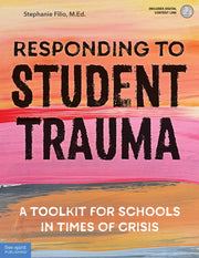 Responding to Student Trauma, A Toolkit for Schools in Times of Crisis