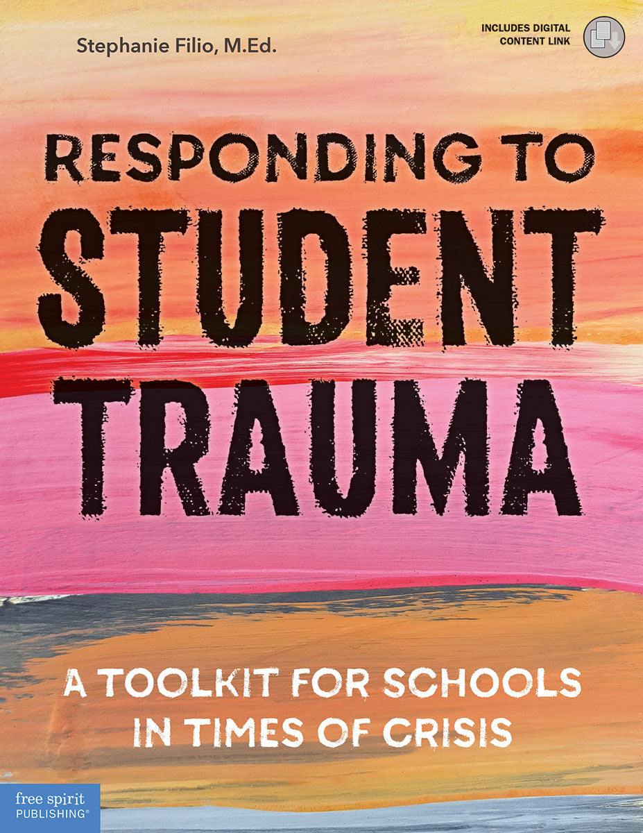 Responding to Student Trauma, A Toolkit for Schools in Times of Crisis