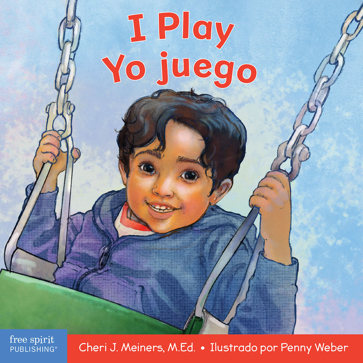I Play / Yo juego, A book about discovery and cooperation/Un libro sobre descubrimiento y cooperación