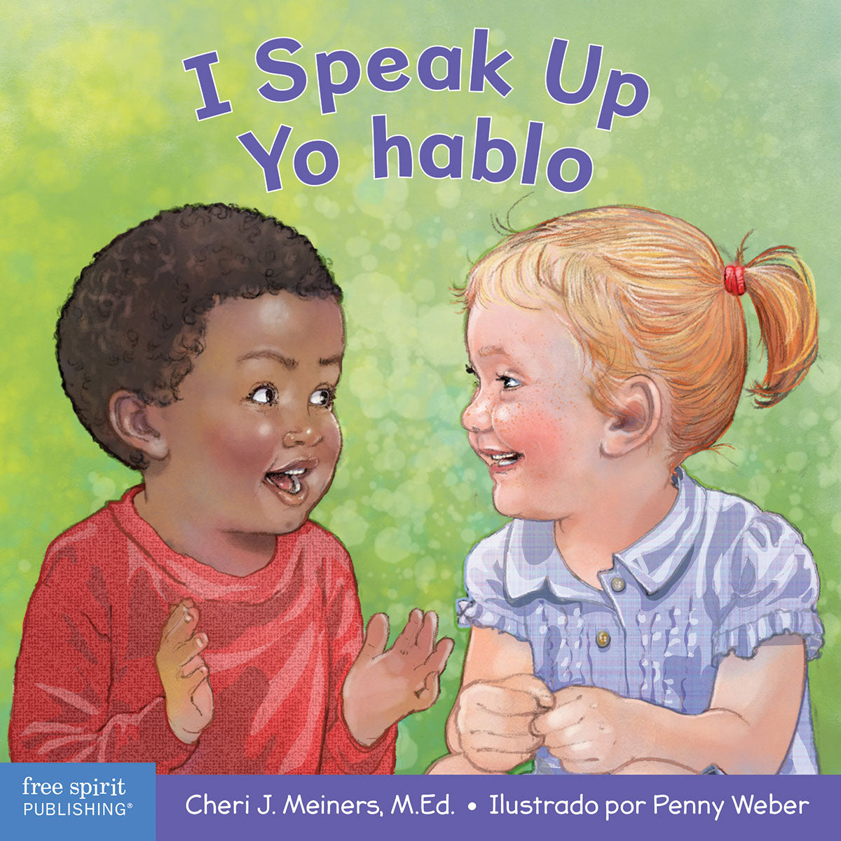I Speak Up / Yo hablo, A book about self-expression and communication/Un libro sobre la autoexpresión y la comunicación