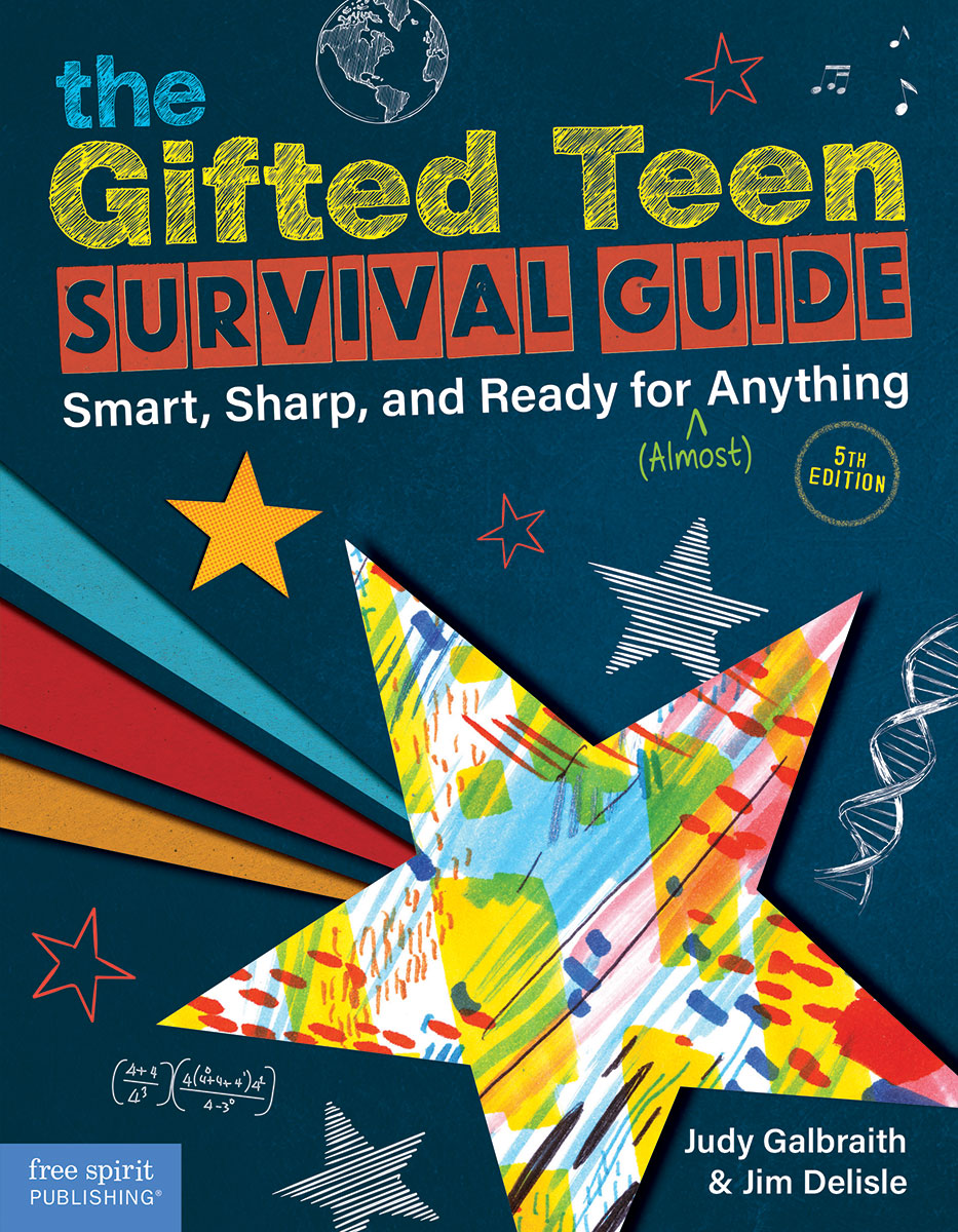 Gifted Teen Survival Guide, Smart, Sharp, and Ready for (Almost) Anything