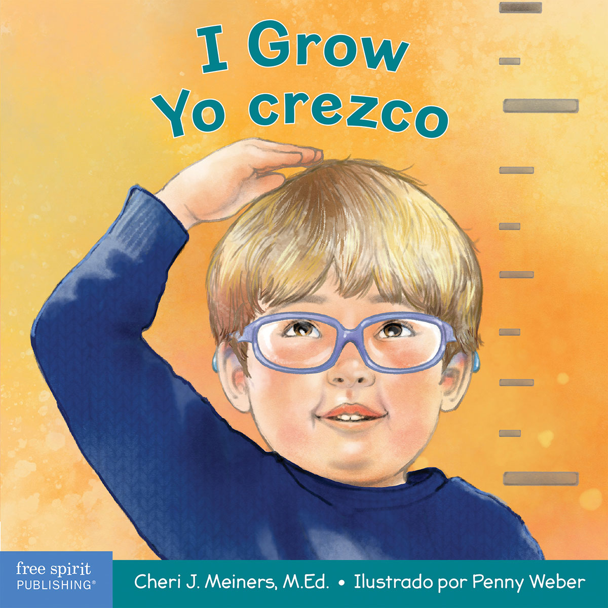 I Grow / Yo crezco, A Book About Physical, Social, and Emotional Growth / Un libro sobre el crecimiento físico, social y emocional