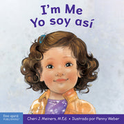 I'm Me / Yo soy así, A Book About Confidence and Self-Worth / Un libro sobre la autoconfianza y la autoestima