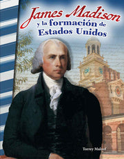 James Madison y la formación de Estados Unidos
