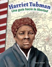 Harriet Tubman, una guía hacia la libertad