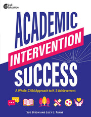 Academic Intervention Success, A Whole-Child Approach to K-5 Achievement