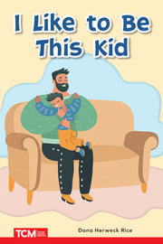 I Like to Be This Kid, PreK/K: Book 15