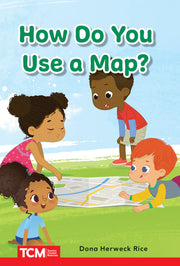 How Do You Use a Map?, PreK/K: Book 22