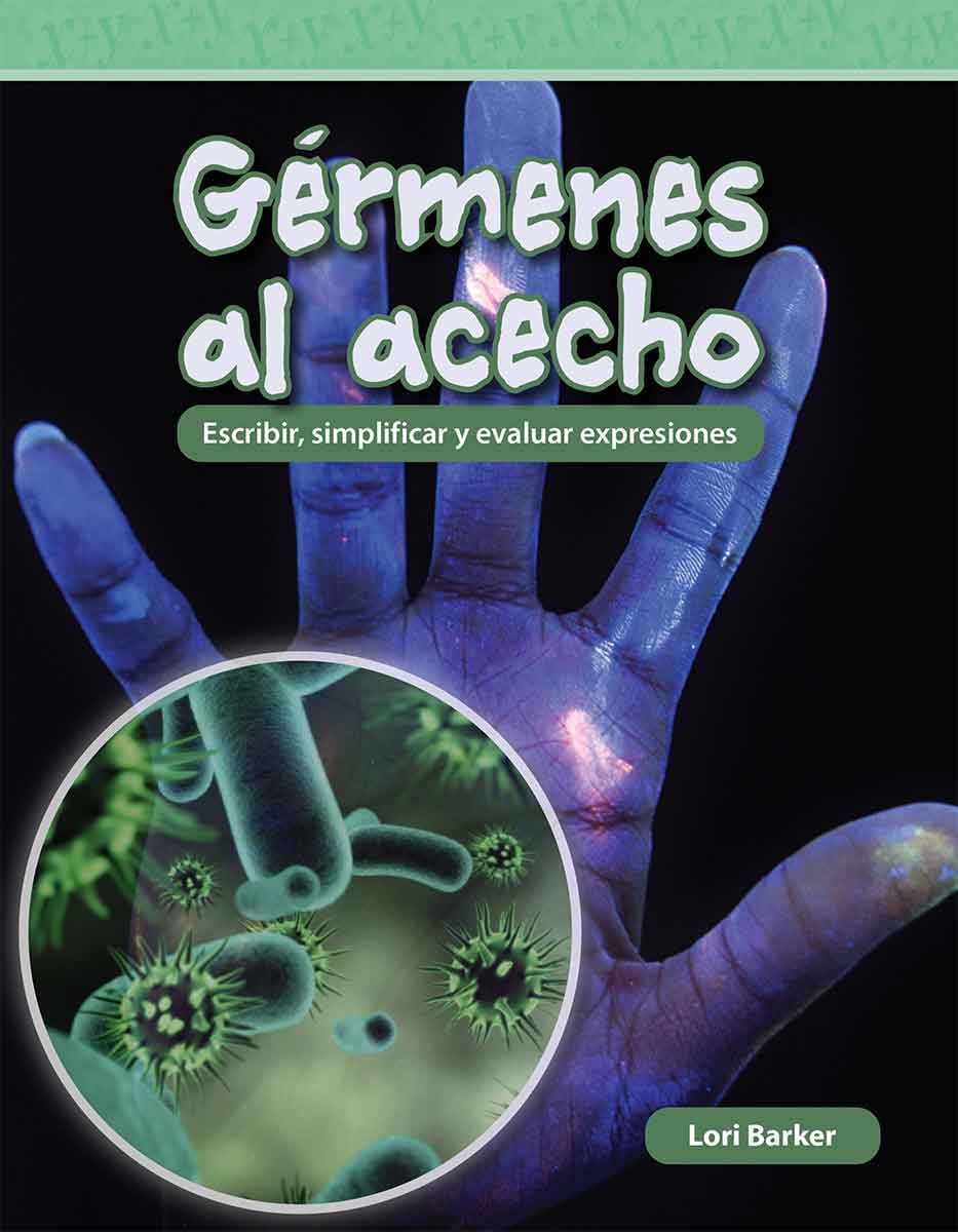 Gérmenes al acecho, Escribir, simplificar y evaluar expresiones