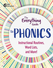 Everything Guide to Phonics, Instructional Routines, Words Lists, and More