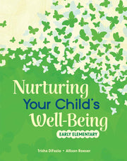 Nurturing Your Child's Well-Being, Early Elementary