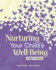 Nurturing Your Child's Well-Being, Middle School