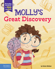 Molly's Great Discovery, A book about dyslexia and self-advocacy