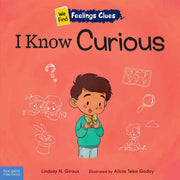 I Know Curious, A book about feeling curious, bored, and confused