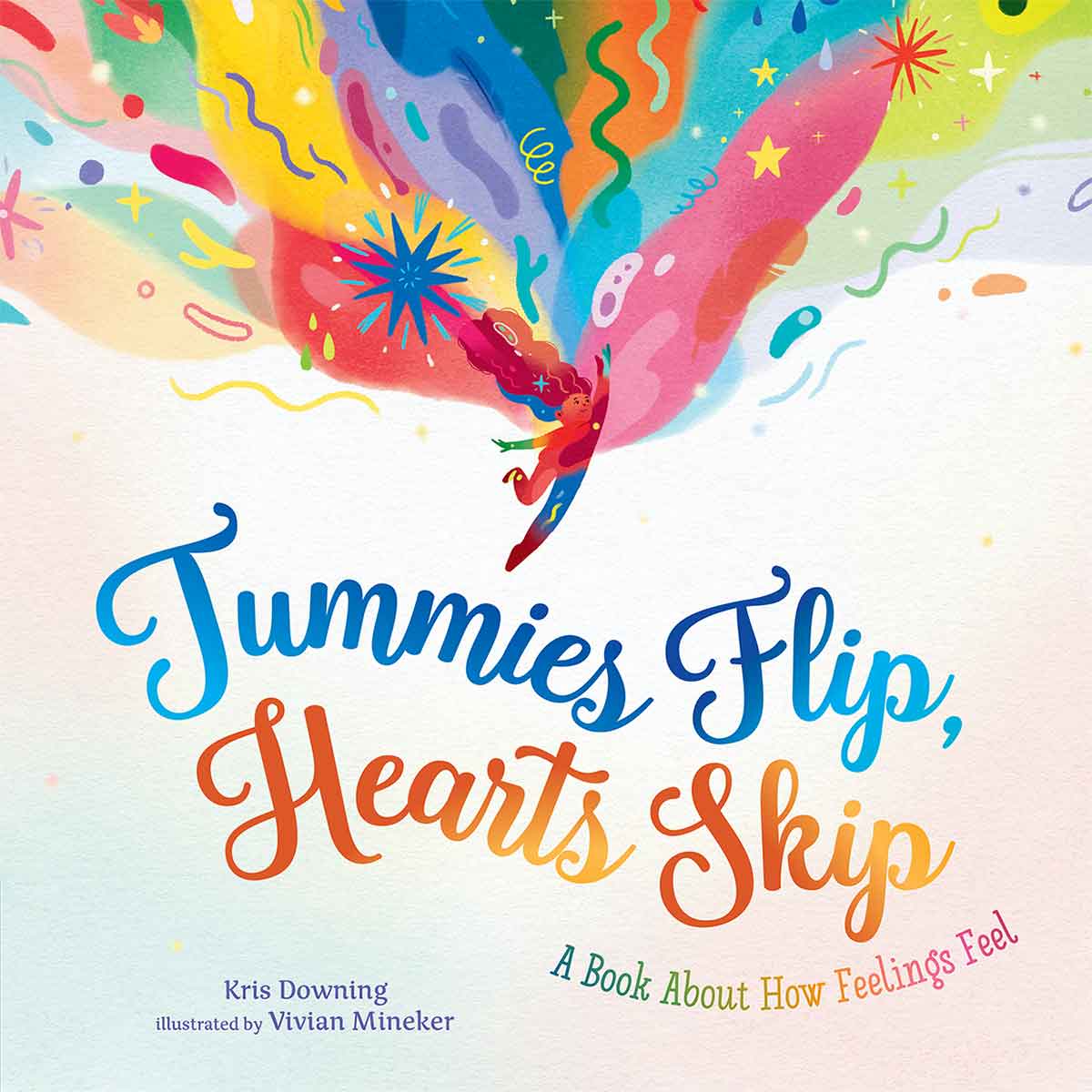 Tummies Flip, Hearts Skip, A Book About How Feelings Feel