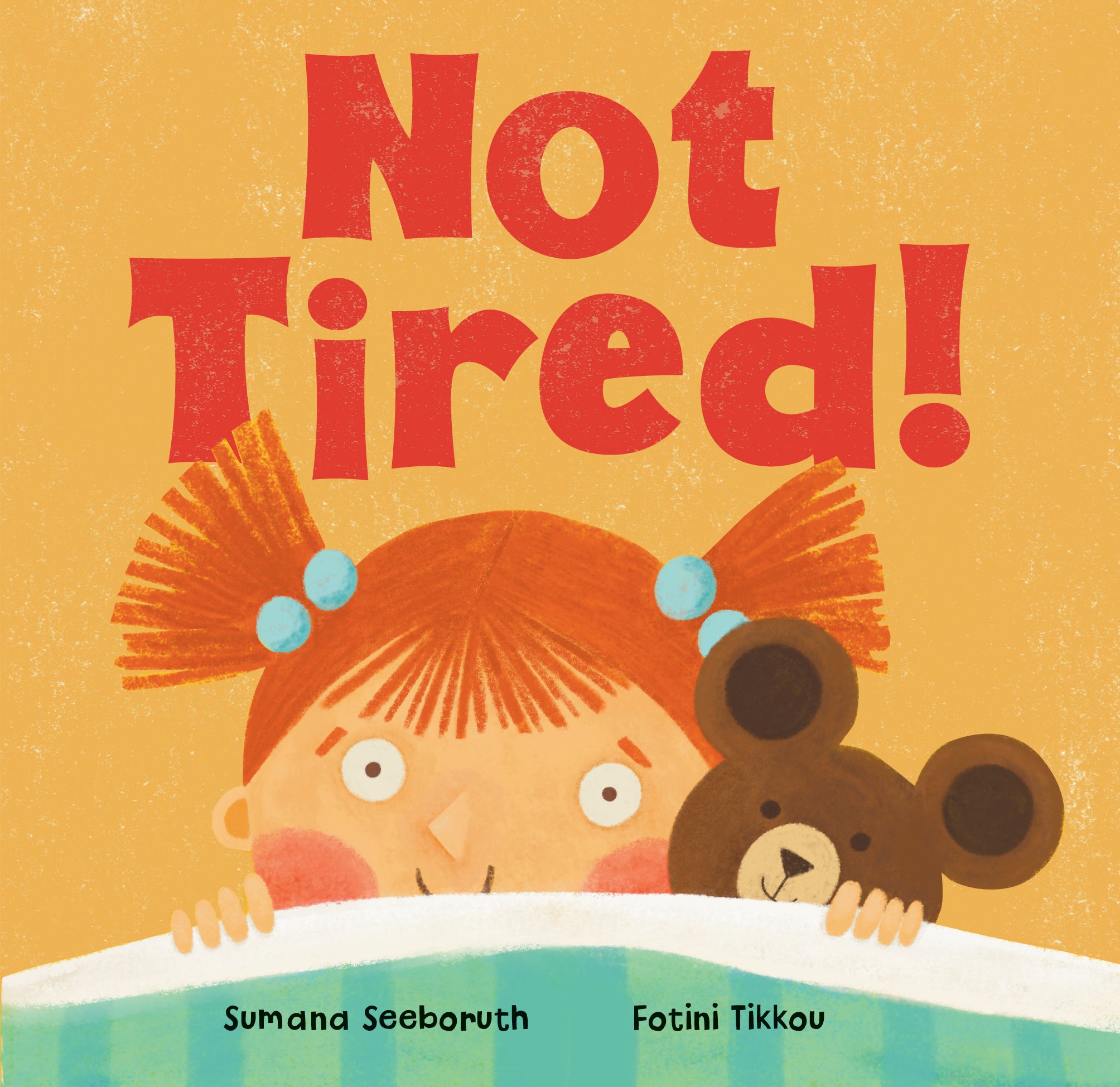 Not Tired!