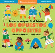 Primeros amigos: Los opuestos / First Friends: Opposites