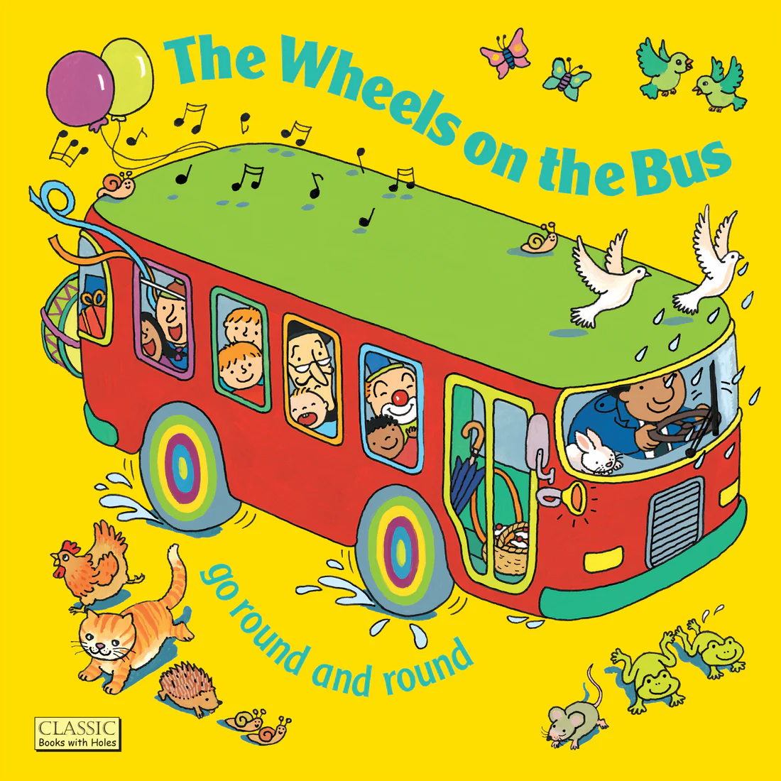 The Wheels on the Bus go Round and Round - Softcover Edition