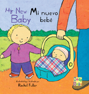 Mi Nuevo Bebé/My New Baby - Board book Edition