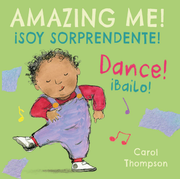 ¡Bailo!/Dance!: ¡Soy sorprendente!/Amazing Me! - Board book Edition