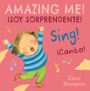 ¡Canto!/Sing!: ¡Soy sorprendente!/Amazing Me! - Board book Edition