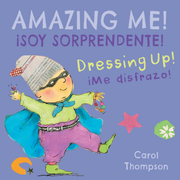 ¡Me disfrazo!/Dressing Up!: ¡Soy sorprendente!/Amazing Me! - Board book Edition