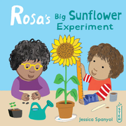 Rosa's Big Sunflower Experiment - 8x8 Hardcover Edition