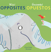 iFascinantes! Opuestos/Wild! Opposites - Board book Edition