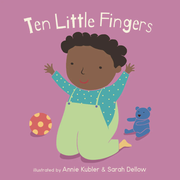 Ten Little Fingers - Board book Edition
