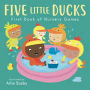 Five Little Ducks - First Book of Nursery Games - Board book Edition